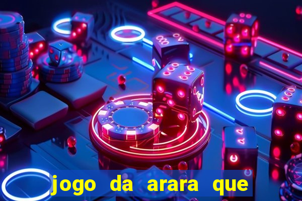 jogo da arara que ganha dinheiro